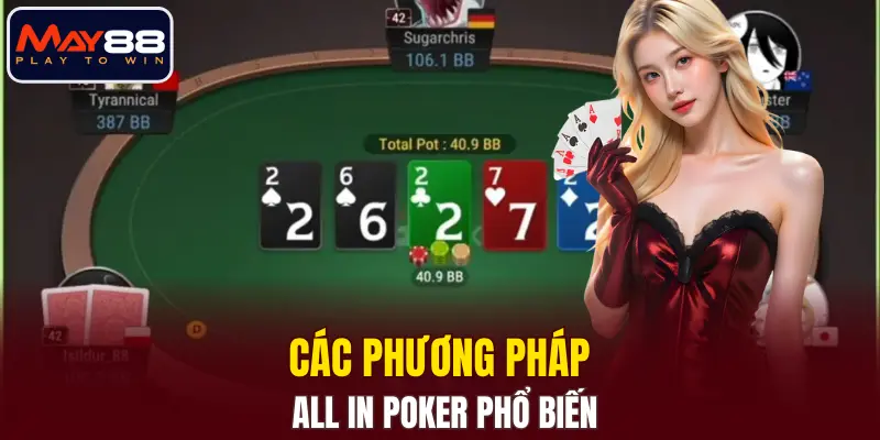 Các phương pháp All in poker phổ biến Các phương pháp All in poker phổ biến